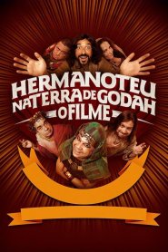 Hermanoteu na Terra de Godah: O Filme