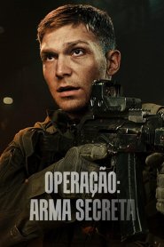 Operação: Arma Secreta